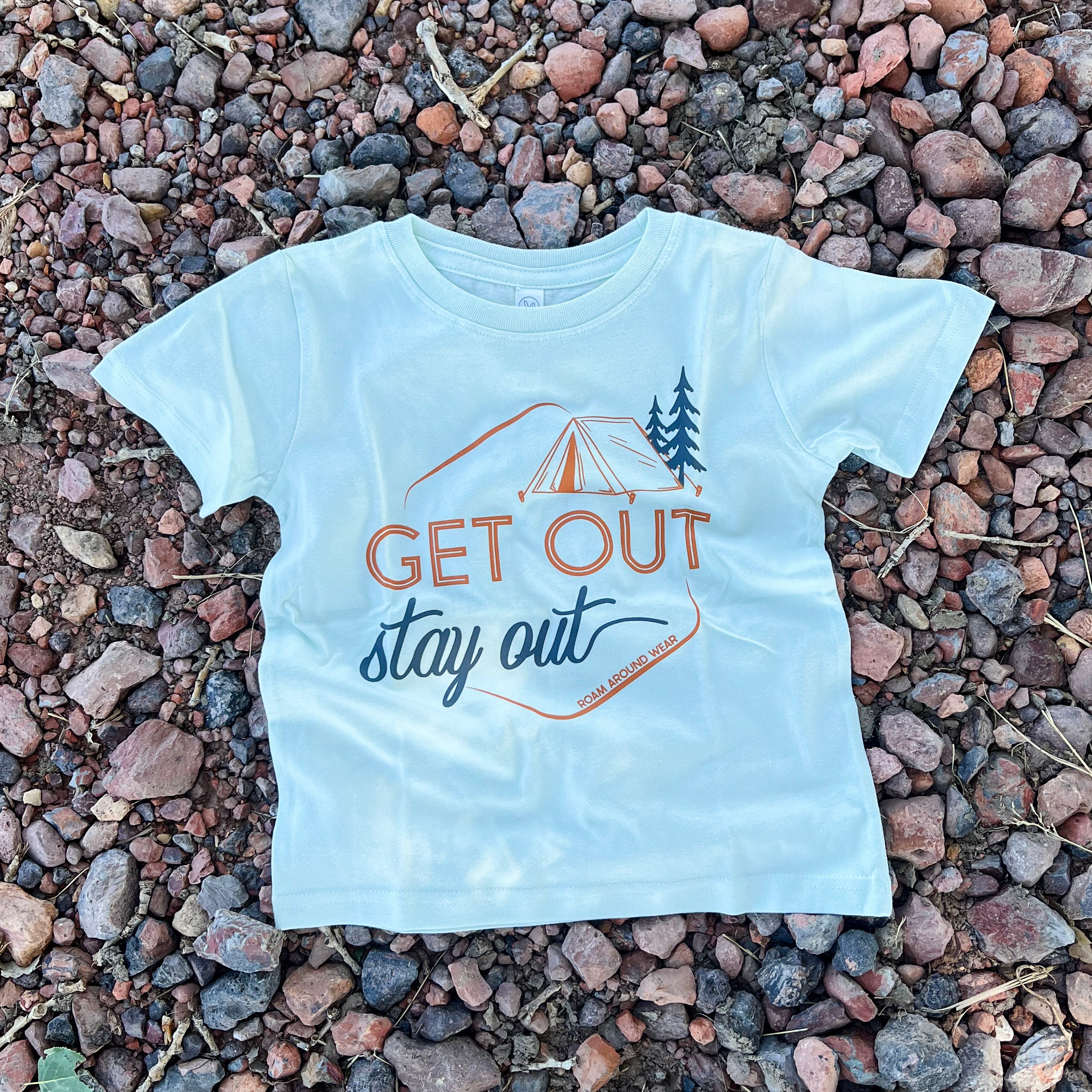 Get Out Stay Out camping toddler tee. Roam Around Wear is a Wyoming t-shirt company based in Gillette, Wyoming